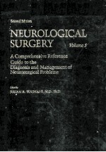 NEUROLOGICAL SURGERY VOLUME 5:A COMPREHENSIVE REFERENCE GUIDE TO THE DIAGNOSIS AND MANAGEMENT OF NE