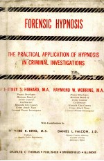 FORENSIC HYPNOSIS THE PRACTICAL APPLICATION OF HYPNOSIS IN CRIMINNAL INVESTIGATIONS