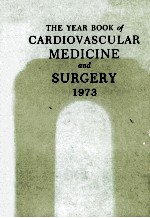 THE YEAR BOOK OF CARDIOVASCULAR MEDICINE AND SURGERY 1973