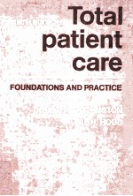 TOTAL PATIENT CARE FOUNDATIONS AND PRACTICE FOURTH EDITION