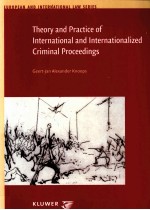 THEORY AND PRACTICE OF INTERNATIONAL AND INTERNATIONALIZD CRIMINAL PROCEEDINGS