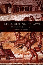 LIVES BEHIND THE LAWS THE WORLD OF THE CODEX HERMOGENIANUS