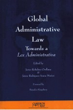 GLOBAL ADMINISTRATIVE LAW TOWARDS A LEX ADMINISTRATIVA