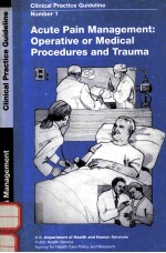 ACUTE PAIN MANAGEMENT OPERATIVE OR MEDICAL PROCEDURES AND TRAUMA CLINICAL PRACTICE GUIDELINE NUMBER