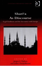 SHARI'A AS DISCOURSE LEGAL TRADITIONS AND THE ENCOUNTER WITH EUROPE