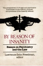 BY REASON OF INSANITY ESSAYS ON PSYCHIATRY AND THE LAW