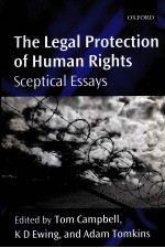 THE LEGAL PROTECION OF HUMAN RIGHTS SCEPTICAL ESSAYS