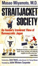 Straitjacket society an insider's irreverent view of bureaucratic Japan