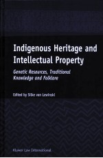 INDIGENOUS HERITAGE AND INTELLECTUAL PROPERTY  GENETIC RESOURCES