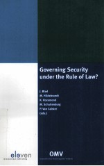 GOVERNING SECURITY UNDER THE RULE OF LAW?