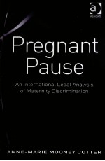 PREGNANT PAUSE AN INTERNATIONAL LEGAL ANALYSIS OF MATERNITY DISCRIMINATION