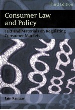 CONSUMER LAW AND POLICY:TEXT AND MATERIALS ON REGULATING CONSUMER MARKETS THIRD EDITION