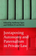 JUXTAPOSING AUTONOMY AND PATERNALISM IN PRIVATE LAW