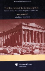 THINKING ABOUT THE ELGIN MARBLES CRITICAL ESSAYS ON CULTURAL PROPERTY