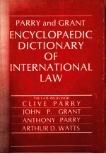 PARRY AND GRANT ENCYCLOPAEDIC DICTIONARY OF INTNRNATIONAL LAW