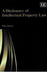 A Dictionary of Intellectual Property Law