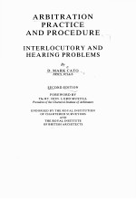 ARBITRATION PRACTICE AND PROCEDURE INTERLOCUTORY AND HEARING PROBLEMS 1 SECOND EDITION