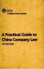 A PRACTICAL GUIDE TO CHINA COMPANY LAW 1ST EDITION