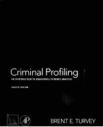 CRIMINAL PROFILING AN INTRODUCTION TO BEHAVIORAL EVIDENCE ANALYSIS FOURTH EDITION