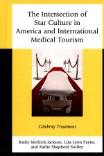 The Intersection Of Star Culture In America And International Medical Tourism Celebrity Treatment