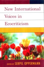 NEW INTERNATIONAL VOICES IN ECOCRITICISM