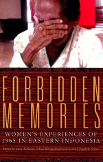 FORBIDDEN MEMORIES WOMEN'S EXPERIENCES OF 1965 IN EASTERN INDONESIA