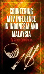 COUNTERING MTV INFLUENCE IN INDONESIA AND MALAYSIA BY KALINGA SENEVIRATNE