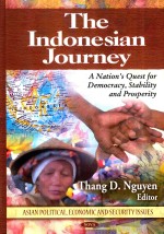 THE INDONESIAN JOURNEY A NATION'S QUEST FOR DEMOCRACY