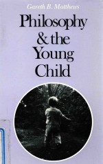 PHILOSOPHY AND THE YOUNG CHILD