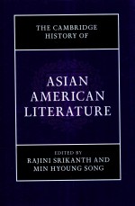 THE CAMBRIDGE HISTORY OF ASIAN AMERICAN LITERATURE