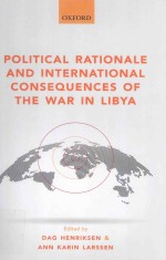 Political rationale and international consequences of the war in Libya