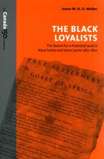 THE BLACK LOYALISTS THE SEARCH FOR A PROMISED LAND IN NOVA SCOTIA AND SIERRA LEONE