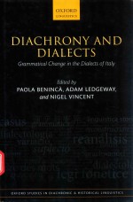 DIACHRONY AND DIALECTS GRAMMATICAL CHANGE IN THE DIALECTS OF ITALY