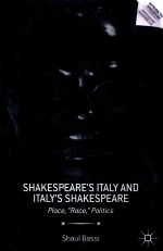 SHAKESPEARE'S ITALY AND ITALY'S SHAKESPEARE PLACE