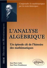 L'analyse Algebrique Un episode Cle De L'histoire Des Mathematiques