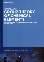 Group theory of chemical elements structure and properties of elements and compounds