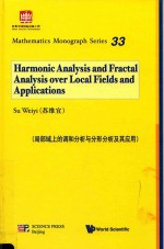 HARMONIC ANALYSIS AND FRACTAL ANALYSIS OVER LOCAL FIELDS AND APPLICATIONS