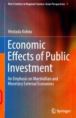 ECONOMIC EFFECTS OF PUBLIC INVESTMENT AN EMPHASIS ON MARSHALLIAN AND MONETARY EXTERNAL ECONOMIES