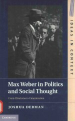 Max Weber in politics and social thought