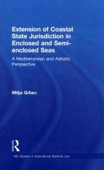 The extension of coastal state jurisdiction in enclosed or semi-enclosed seas