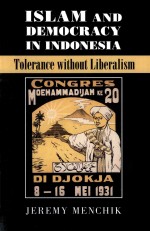 ISLAM AND DEMOCRACY IN INDONESIA TOLERANCE WITHOUR LIDERALISM