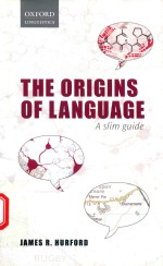 THE ORIGINS OF LANGUAGE A SLIM GUIDE