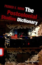 THE POSTCOLONIAL STUDIES DICTIONARY