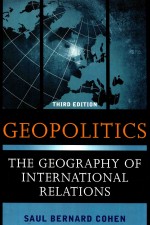 GEOPOLITICS THE GEOGRAPHY OF INTERNATIONAL RELATIONS THIRD EDITION