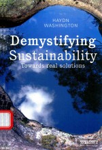 DEMYSTIFYING SUSTAINABILITY TOWARDS REAL SOLUTIONS