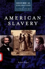 AMERICAN SLAVERY A HISTORICAL EXPLORATION OF LITERATURE