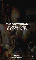 THE VICTORIAN NOVEL AND MASCULINITY