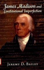 James Madison and Constitutional Imperfection