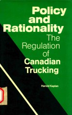 Policy and Rationality:The Regulation of Canadian Trucking