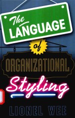 THE LANGUAGE OF ORGANIZATIONAL STYLIN